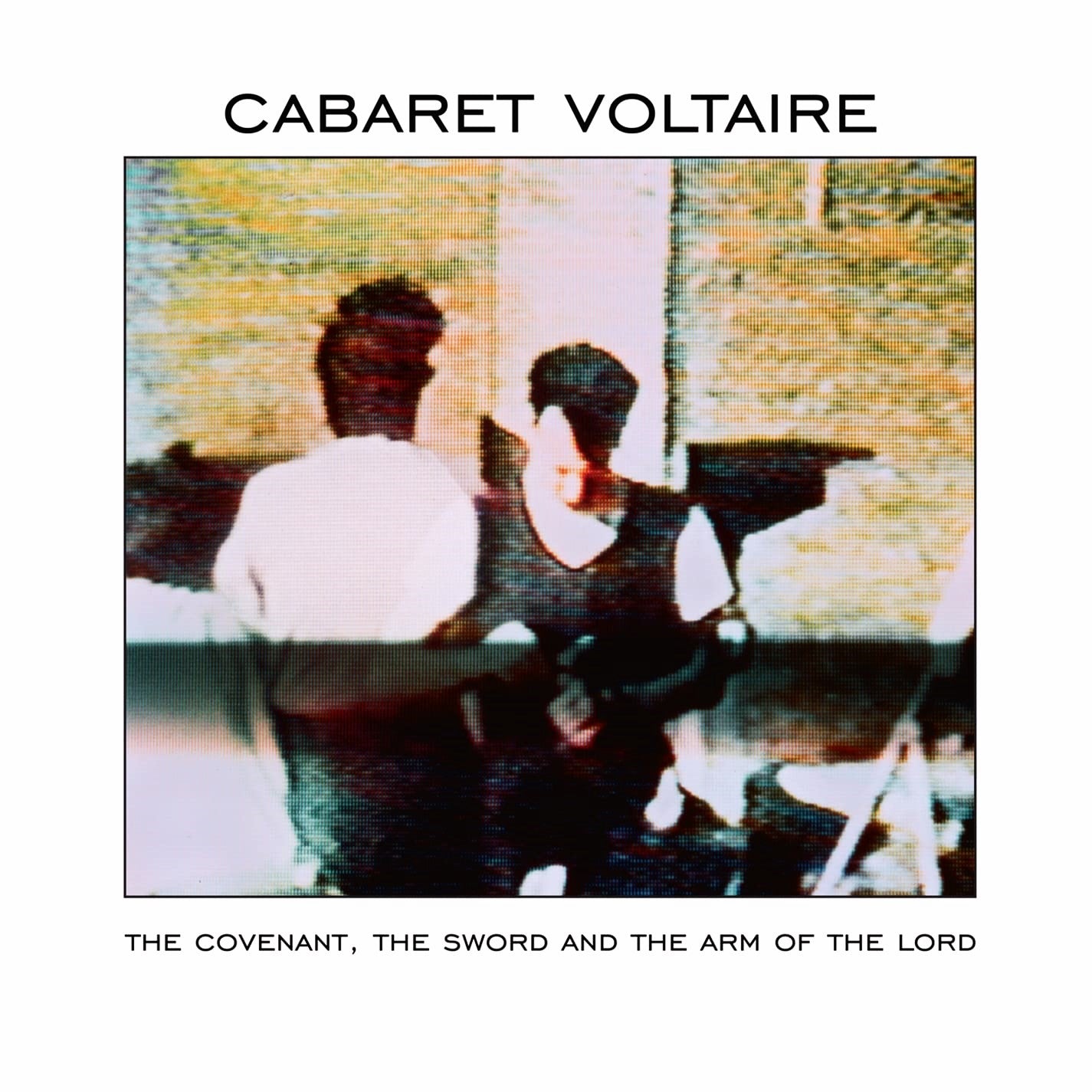 CABARET VOLTAIRE / THE COVENANT, THE SWORD AND THE ARM OF THE LORD LP