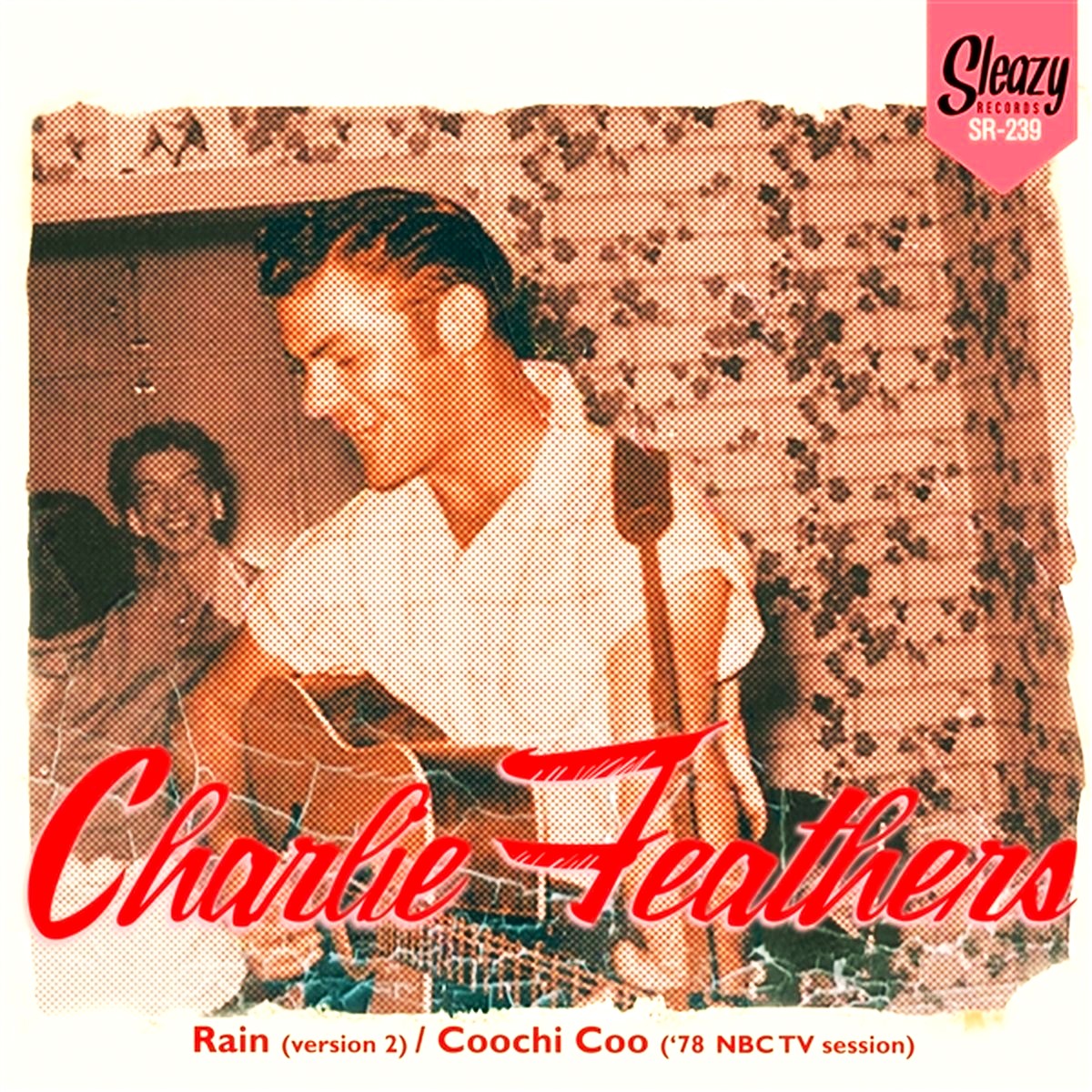 CHARLIE FEATHERS / RAIN/COOCHIE COO 7"