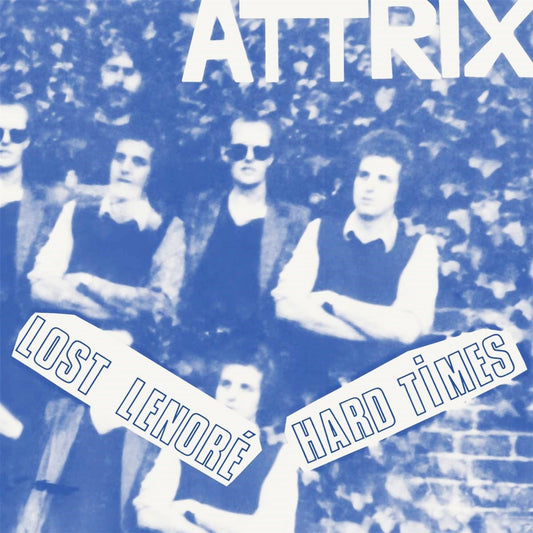 ATTRIX / LOST LENORÉ/HARD TIMES 7"