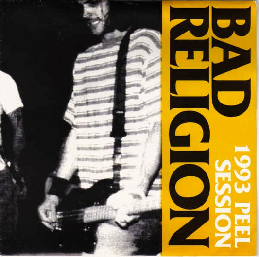 BAD RELIGION / 1993 PEEL SESSION 7"