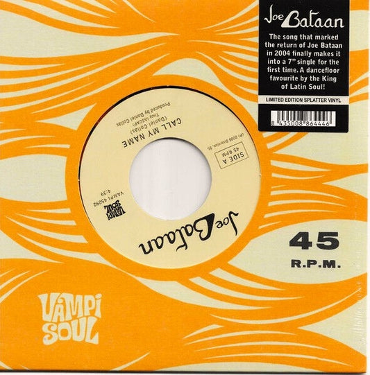 JOE BATAAN / CALL MY NAME 7" (SPLATTER VINYL)