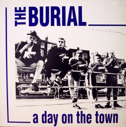 THE BURIAL / A DAY ON THE TOWN   LP