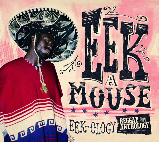 EEK-A-MOUSE / EEK-OLOGY: REGGAE ANTHOLOGY LP