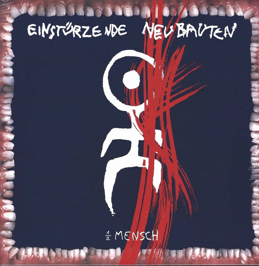 EINSTURZENDE NEUBAUTEN / HALBER MENSCH