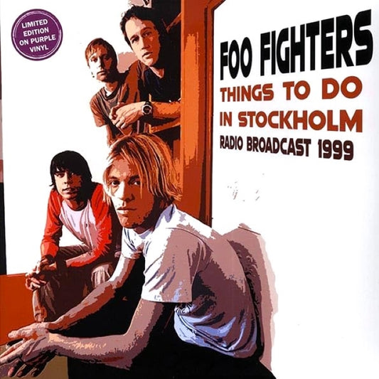 FOO FIGHTERS / THINGS TO DO IN STOCKHOLM - RADIO BROADCAST 9 LP