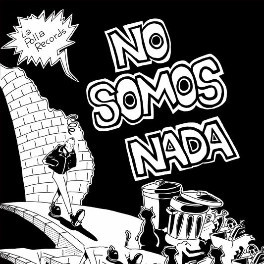 LA POLLA RECORDS / NO SOMOS NADA  LP