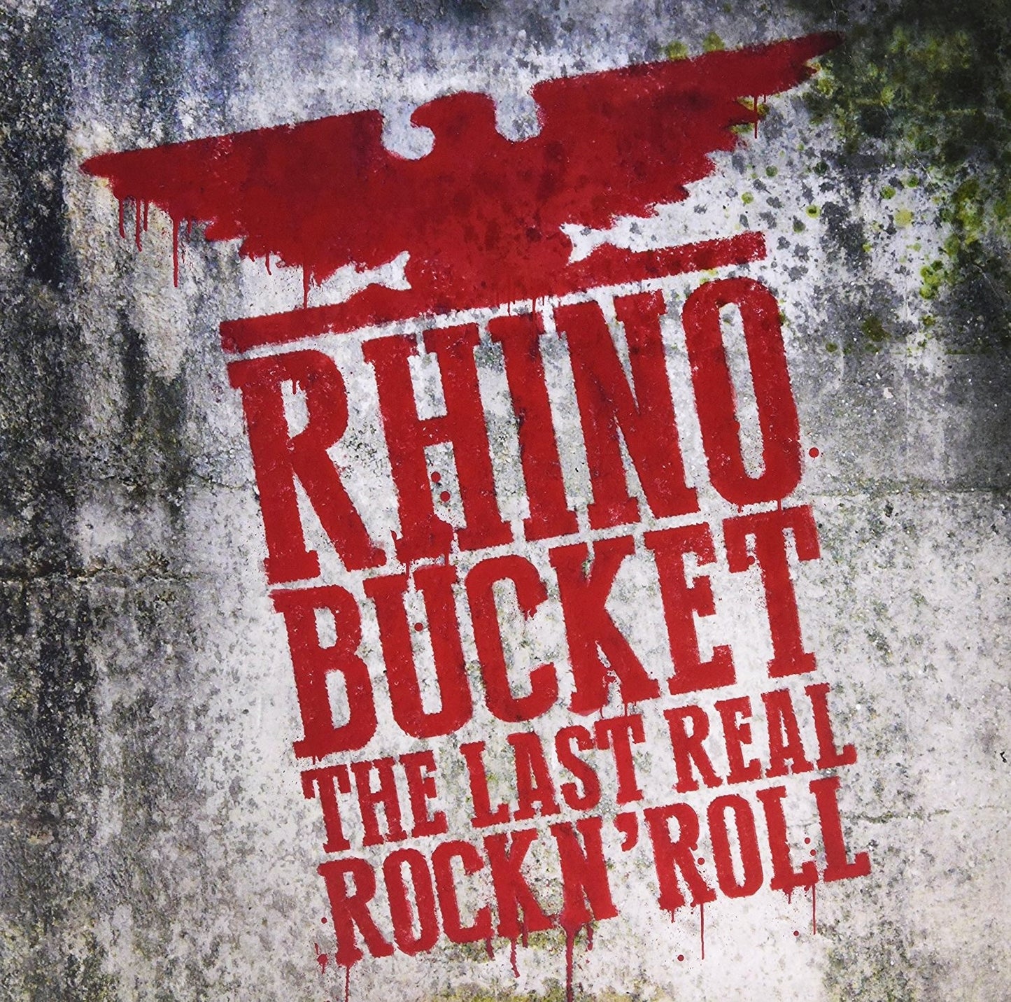 RHINO BUCKET / THE LAST REAL ROCK'N'ROLL LP