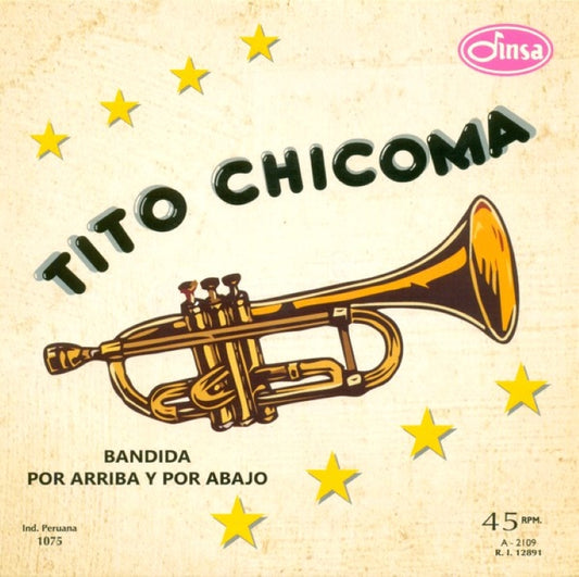 TITO CHICOMA / BANDIDA/POR ARRIBA Y POR ABAJO 7"